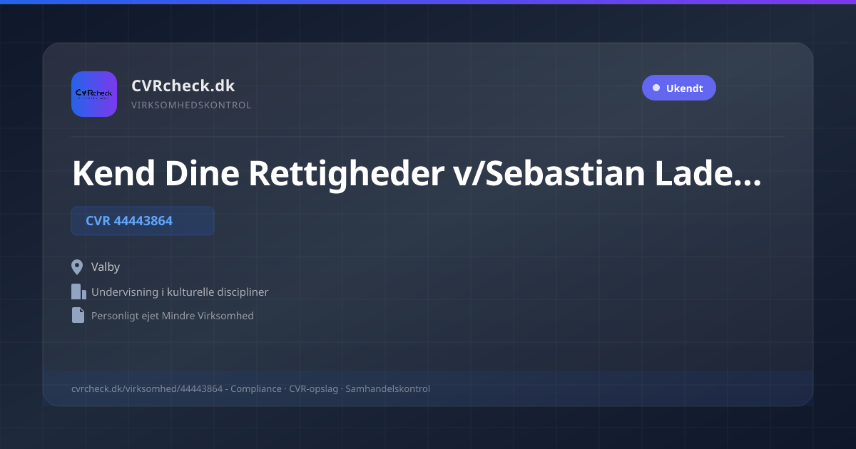 Visitkort: Kend Dine Rettigheder v/Sebastian Ladefoged, CVR 44443864, Undervisning i kulturelle discipliner, Valby