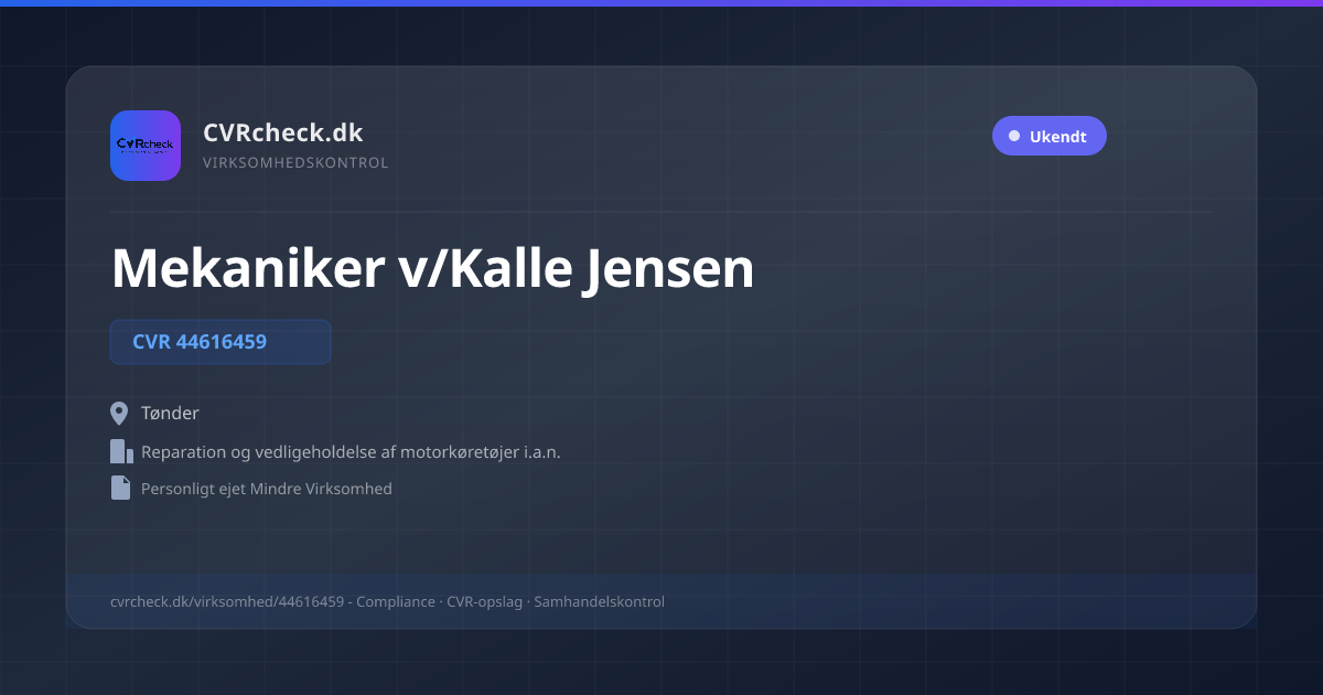 Visitkort: Mekaniker v/Kalle Jensen, CVR 44616459, Reparation og vedligeholdelse af motorkøretøjer i.a.n., Tønder