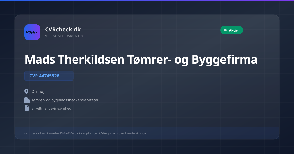 Visitkort: Mads Therkildsen Tømrer- og Byggefirma, CVR 44745526, Tømrer- og bygningssnedkeraktiviteter, Ørnhøj, Aktiv