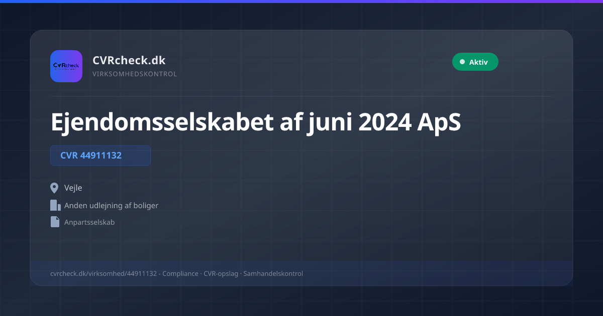 Visitkort: Ejendomsselskabet af juni 2024 ApS, CVR 44911132, Anden udlejning af boliger, Vejle, NORMAL