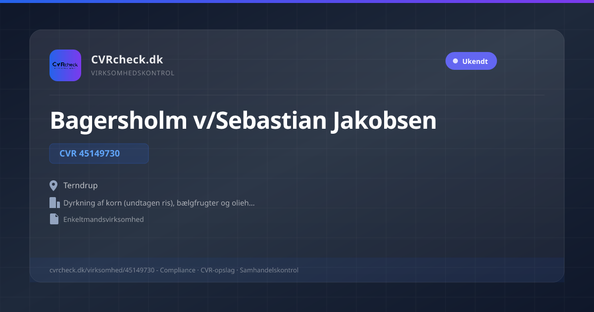 Visitkort: Bagersholm v/Sebastian Jakobsen, CVR 45149730, Dyrkning af korn (undtagen ris), bælgfrugter og olieholdige frø, Terndrup