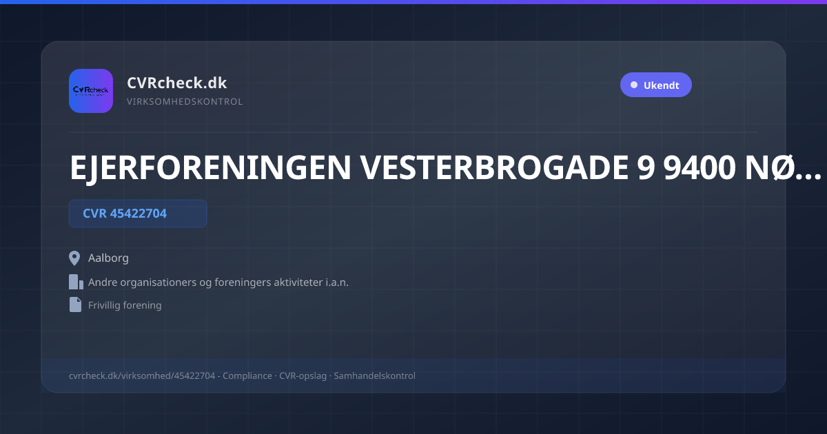 Visitkort: EJERFORENINGEN VESTERBROGADE 9 9400 NØRRESUNDBY, CVR 45422704, Andre organisationers og foreningers aktiviteter i.a.n., Aalborg