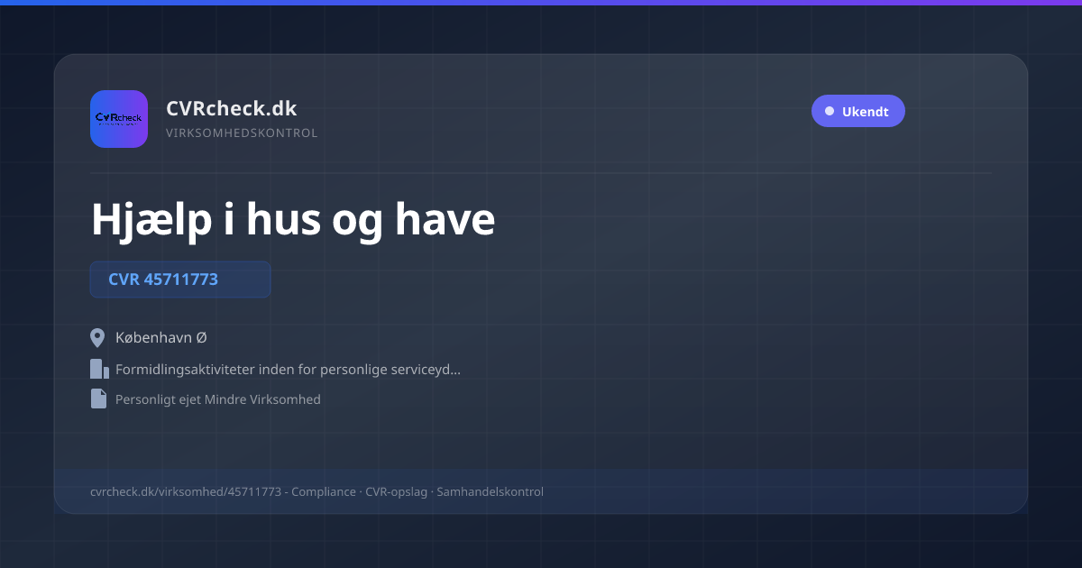 Visitkort: Hjælp i hus og have, CVR 45711773, Formidlingsaktiviteter inden for personlige serviceydelser, København Ø
