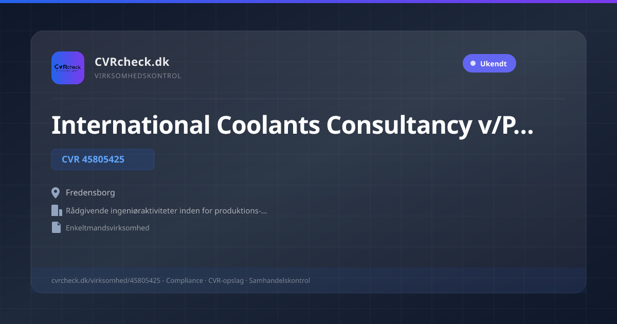 Visitkort: International Coolants Consultancy v/Peter Bradley, CVR 45805425, Rådgivende ingeniøraktiviteter inden for produktions- og maskinteknik, Fredensborg