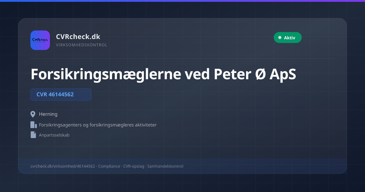 Visitkort: Forsikringsmæglerne ved Peter Ø ApS, CVR 46144562, Forsikringsagenters og forsikringsmægleres aktiviteter, Herning, NORMAL
