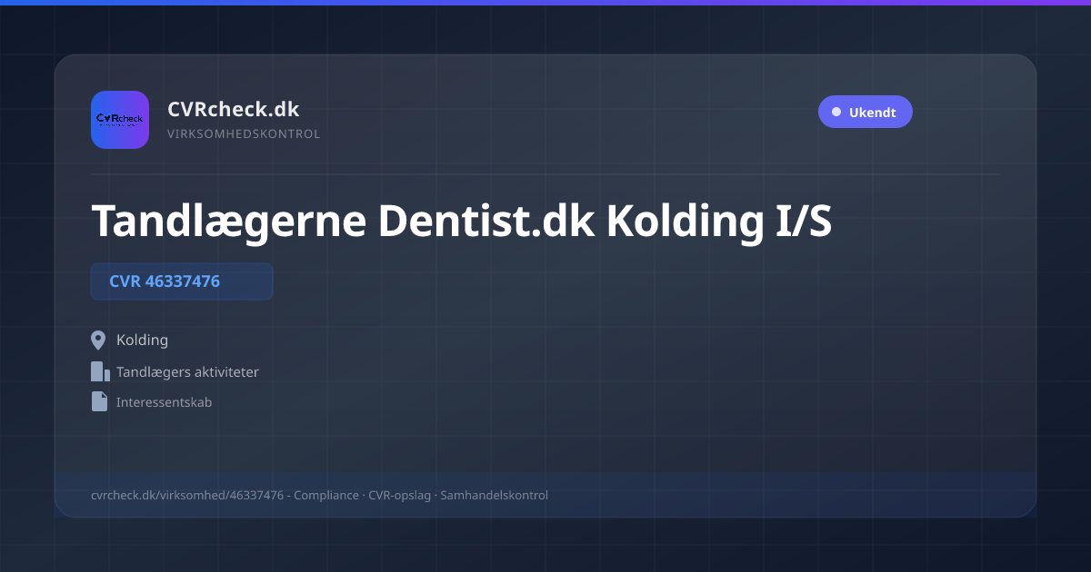 Visitkort: Tandlægerne Dentist.dk Kolding I/S, CVR 46337476, Tandlægers aktiviteter, Kolding