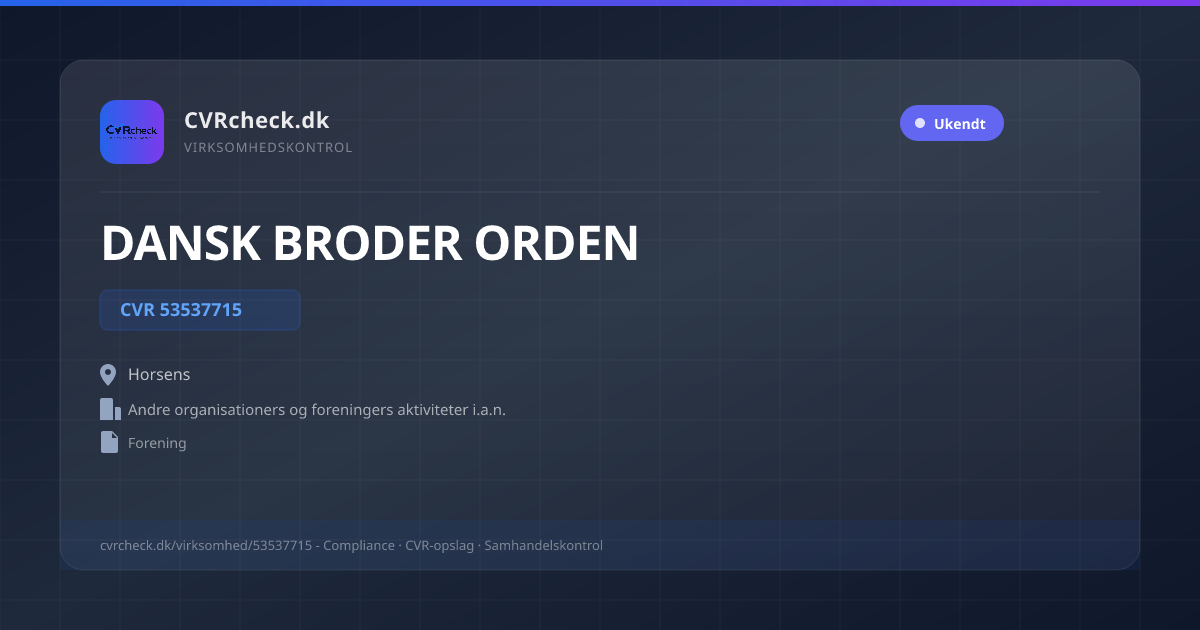 Visitkort: DANSK BRODER ORDEN, CVR 53537715, Andre organisationers og foreningers aktiviteter i.a.n., Horsens
