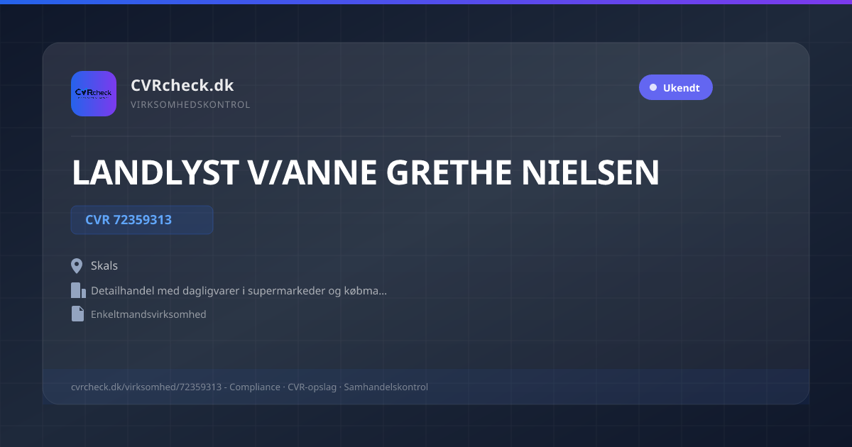 Visitkort: LANDLYST V/ANNE GRETHE NIELSEN, CVR 72359313, Detailhandel med dagligvarer i supermarkeder og købmandsbutikker, Skals