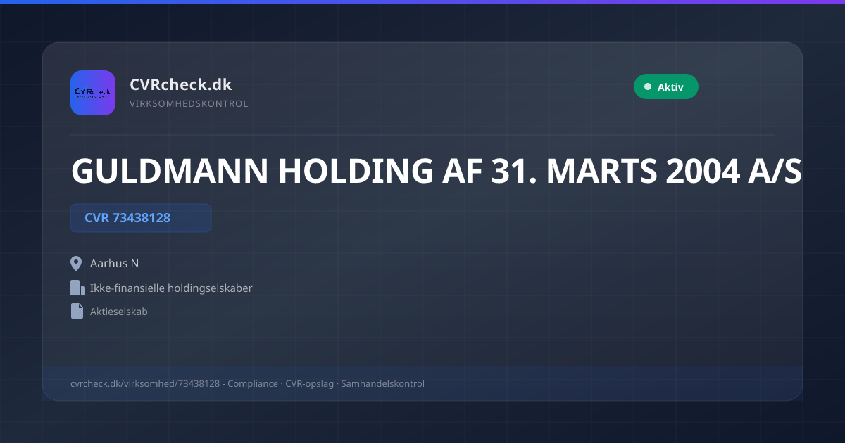 Visitkort: GULDMANN HOLDING AF 31. MARTS 2004 A/S, CVR 73438128, Ikke-finansielle holdingselskaber, Aarhus N, NORMAL