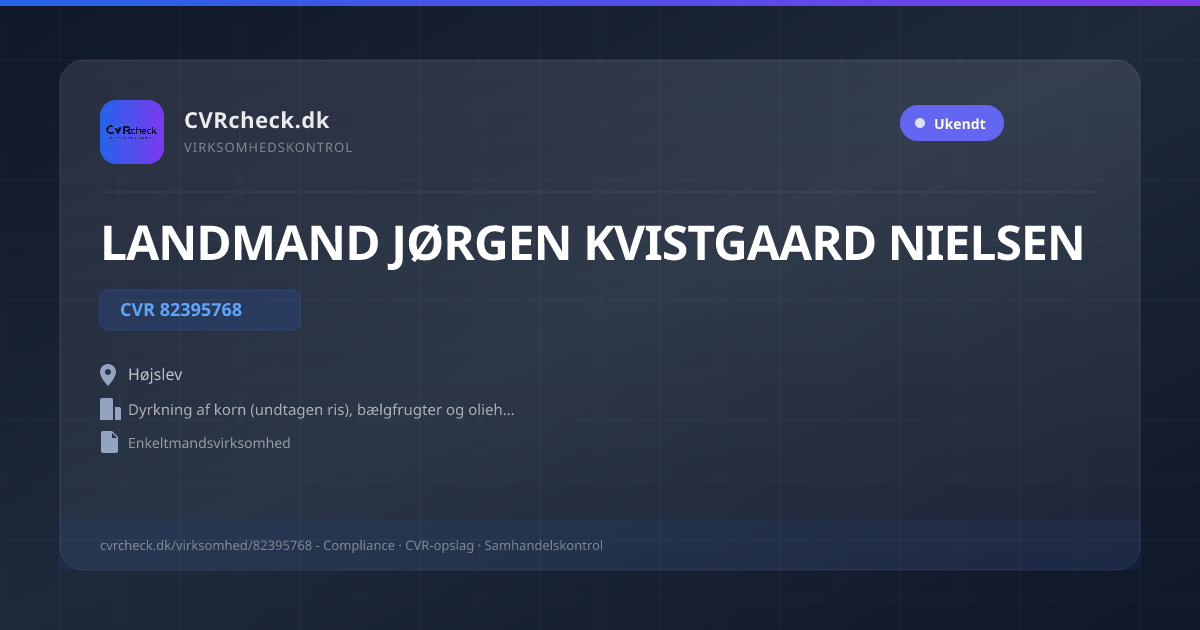 Visitkort: LANDMAND JØRGEN KVISTGAARD NIELSEN, CVR 82395768, Dyrkning af korn (undtagen ris), bælgfrugter og olieholdige frø, Højslev