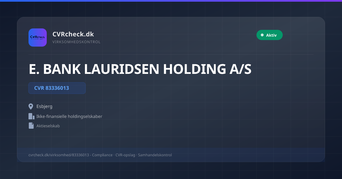 Visitkort: E. BANK LAURIDSEN HOLDING A/S, CVR 83336013, Ikke-finansielle holdingselskaber, Esbjerg, NORMAL