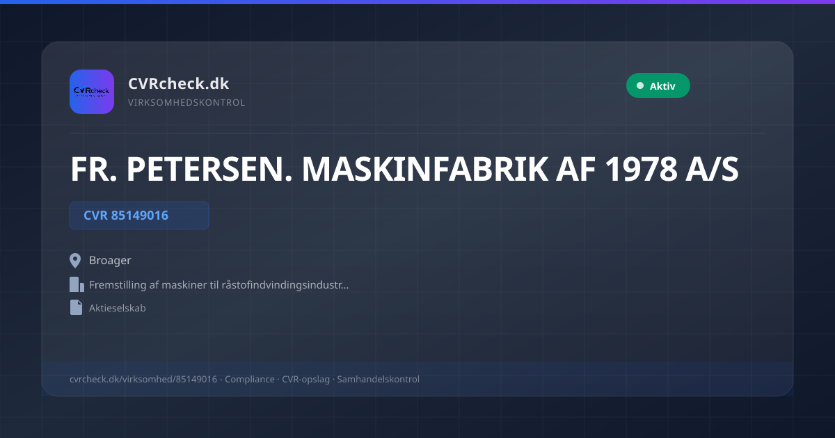 Visitkort: FR. PETERSEN. MASKINFABRIK AF 1978 A/S, CVR 85149016, Fremstilling af maskiner til råstofindvindingsindustrien samt bygge- og anlæg, Broager, NORMAL