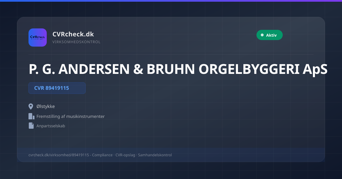 Visitkort: P. G. ANDERSEN & BRUHN ORGELBYGGERI ApS, CVR 89419115, Fremstilling af musikinstrumenter, Ølstykke, NORMAL