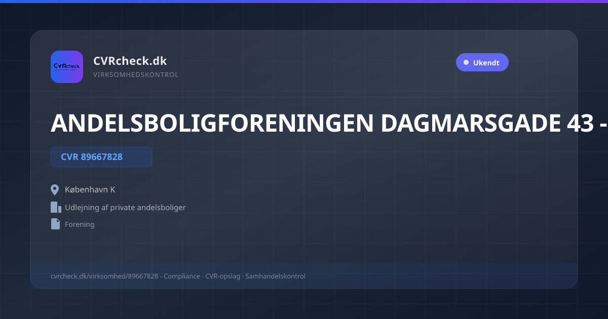 Visitkort: ANDELSBOLIGFORENINGEN DAGMARSGADE 43 - 45, CVR 89667828, Udlejning af private andelsboliger, København K